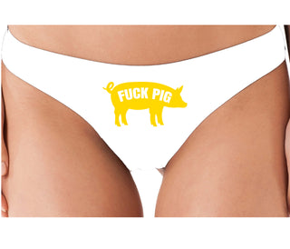 Fuck Pig - White Thong