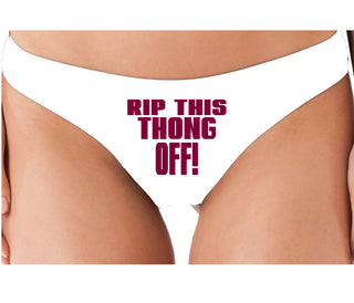 Rip This Thong Off - White Thong