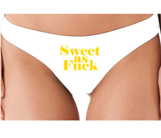 Sweet As Fuck - White Thong