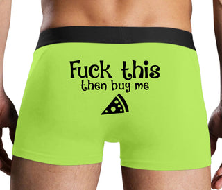 Fuck This Then Buy Me Pizza - Neon Yellow Boxer Brief
