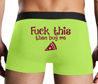 Fuck This Then Buy Me Pizza - Neon Yellow Boxer Brief