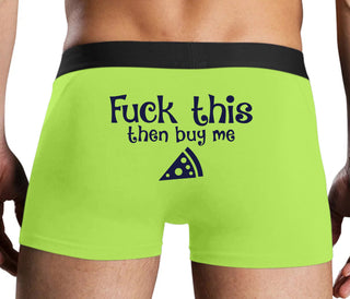 Fuck This Then Buy Me Pizza - Neon Yellow Boxer Brief