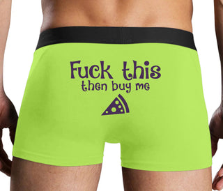 Fuck This Then Buy Me Pizza - Neon Yellow Boxer Brief