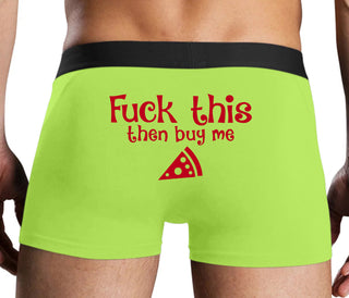 Fuck This Then Buy Me Pizza - Neon Yellow Boxer Brief