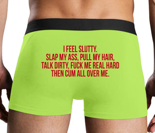 I Feel Slutty - Slap My Ass - Talk Dirty  - Neon Yellow Boxer Brief