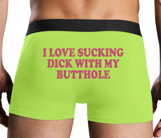 I Love Sucking Cock With My Butthole - Neon Yellow Boxer Brief
