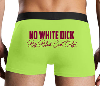 No White Dick - Big Black Cock Only - Neon Yellow Boxer Brief