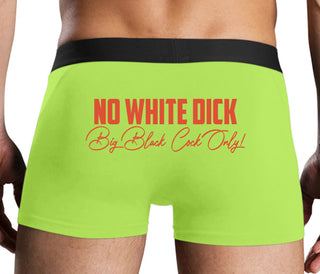 No White Dick - Big Black Cock Only - Neon Yellow Boxer Brief