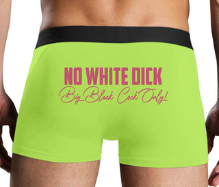 No White Dick - Big Black Cock Only - Neon Yellow Boxer Brief