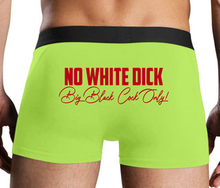 No White Dick - Big Black Cock Only - Neon Yellow Boxer Brief