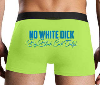 No White Dick - Big Black Cock Only - Neon Yellow Boxer Brief
