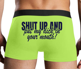 Shut Up and Put My Dick In Your Mouth - Neon Yellow Boxer Brief