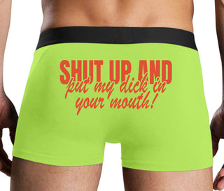Shut Up and Put My Dick In Your Mouth - Neon Yellow Boxer Brief