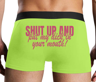 Shut Up and Put My Dick In Your Mouth - Neon Yellow Boxer Brief