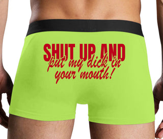 Shut Up and Put My Dick In Your Mouth - Neon Yellow Boxer Brief
