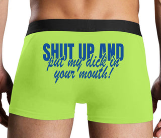 Shut Up and Put My Dick In Your Mouth - Neon Yellow Boxer Brief