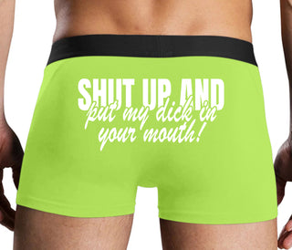 Shut Up and Put My Dick In Your Mouth - Neon Yellow Boxer Brief