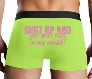 Shut Up and Put Your Dick In My Mouth - Neon Yellow Boxer Brief