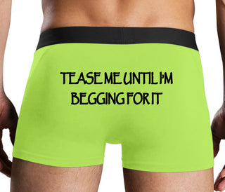 Tease Me Unitl I Am Begging For It - Neon Yellow Boxer Brief