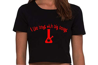 I Like Boys With Big Bongs - Black Crop Top