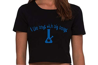 I Like Boys With Big Bongs - Black Crop Top