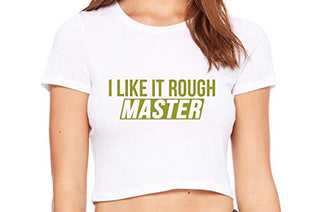 I Like It Rough Master - White Crop Top