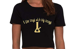 I Like Boys With Big Bongs - Black Crop Top