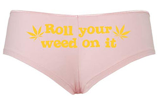 Roll You Weed on It - Pink Boyshort
