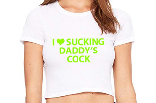 I Love Sucking Daddys Cock - White Crop Top