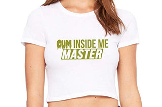 Cum Inside Me Master - White Crop Top