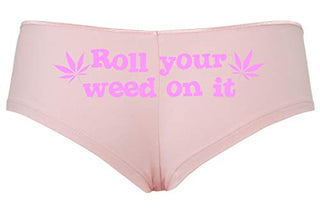 Roll You Weed on It - Pink Boyshort