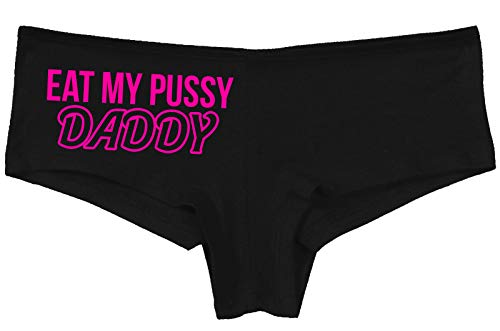 Knaughty Knickers Eat My Pussy Daddy Oral Sex Lick Me Black Boyshort Underwear