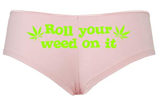 Roll You Weed on It - Pink Boyshort