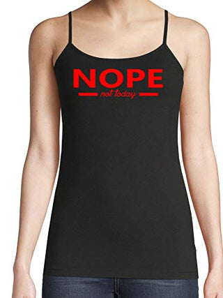 Nope Not Today - Black Cami