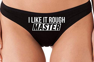 I Like It Rough Master - Black Thong