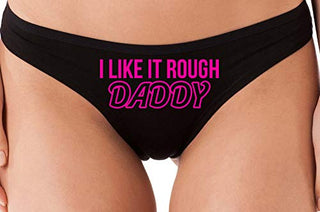 I Like It Rough Daddy - Black Thong