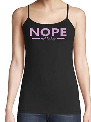 Nope Not Today - Black Cami