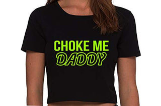 Choke Me Daddy - Black Crop Top