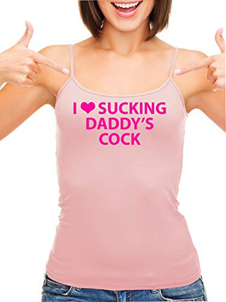 I Love Sucking Daddys Cock - Pink Cami