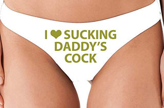 I Love Sucking Daddy's Cock - White Thong