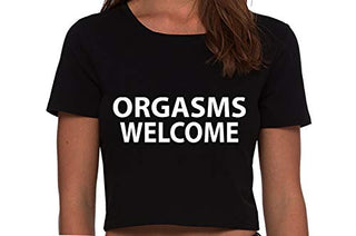 Orgasms Welcome - Black Crop Top