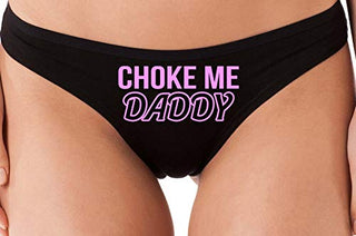 Choke Me Daddy - Black Thong