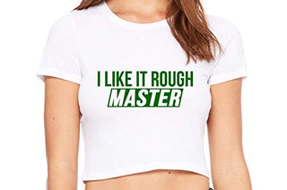 I Like It Rough Master - White Crop Top