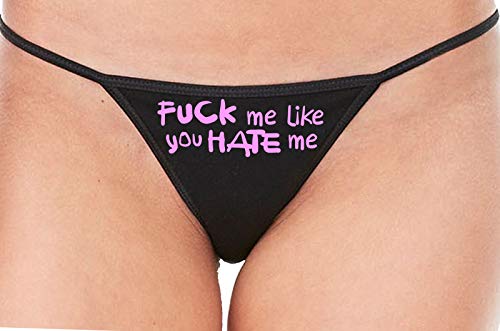 Knaughty Knickers Fuck Me Like You Hate Me Hard Angry Black String Thong Panty