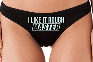 I Like It Rough Master - Black Thong