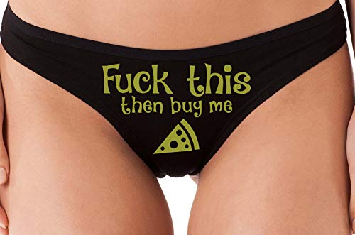 Knaughty Knickers Fuck This Pussy Then Buy Me Pizza Black Thong DDLG Underwear