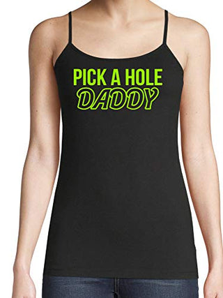 Pick A Hole Daddy - Black Cami