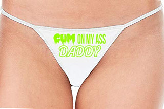 Cum On My Ass Daddy - White String Thong