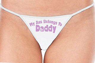 My Ass Belongs to Daddy - White String Thong