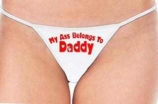 My Ass Belongs to Daddy - White String Thong